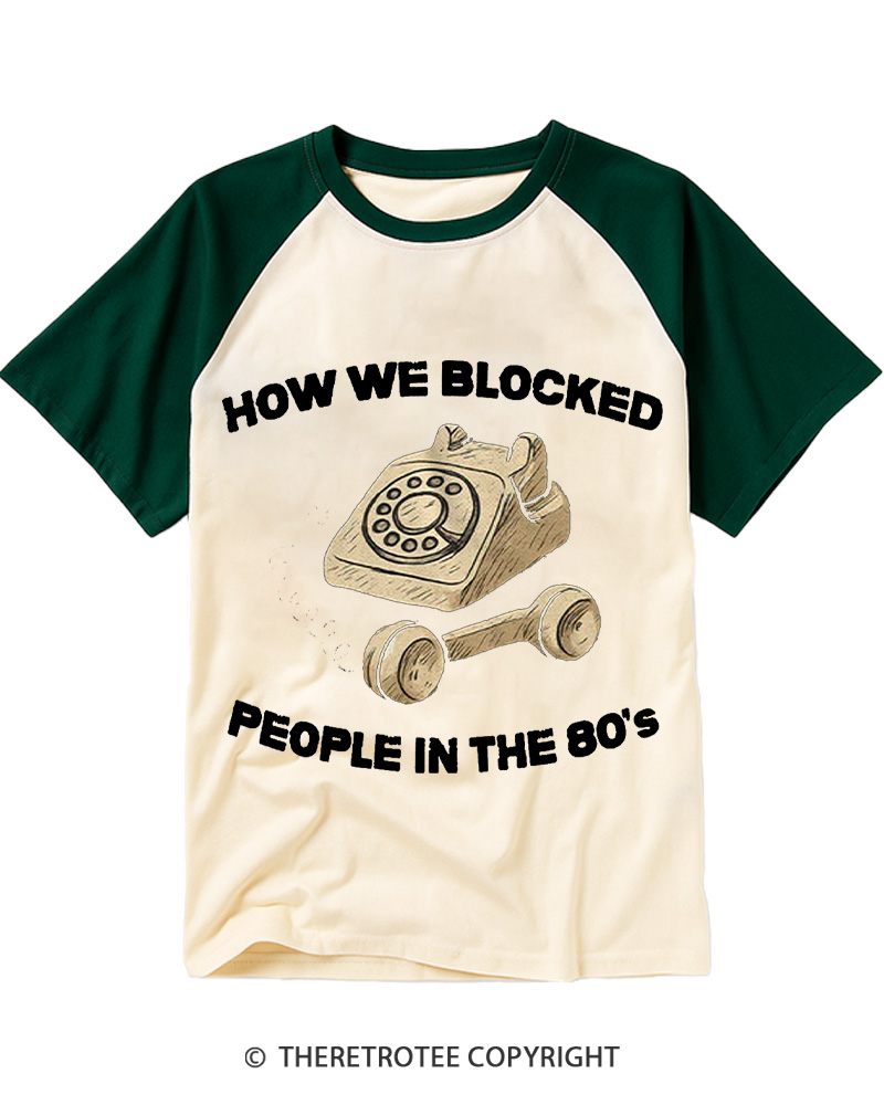 TheRetroTee How We Blocked People In The 80's Raglan Baseball T-Shirt