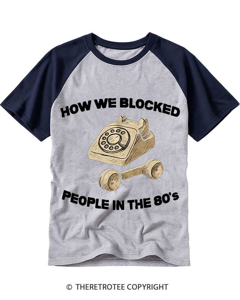 TheRetroTee How We Blocked People In The 80's Raglan Baseball T-Shirt