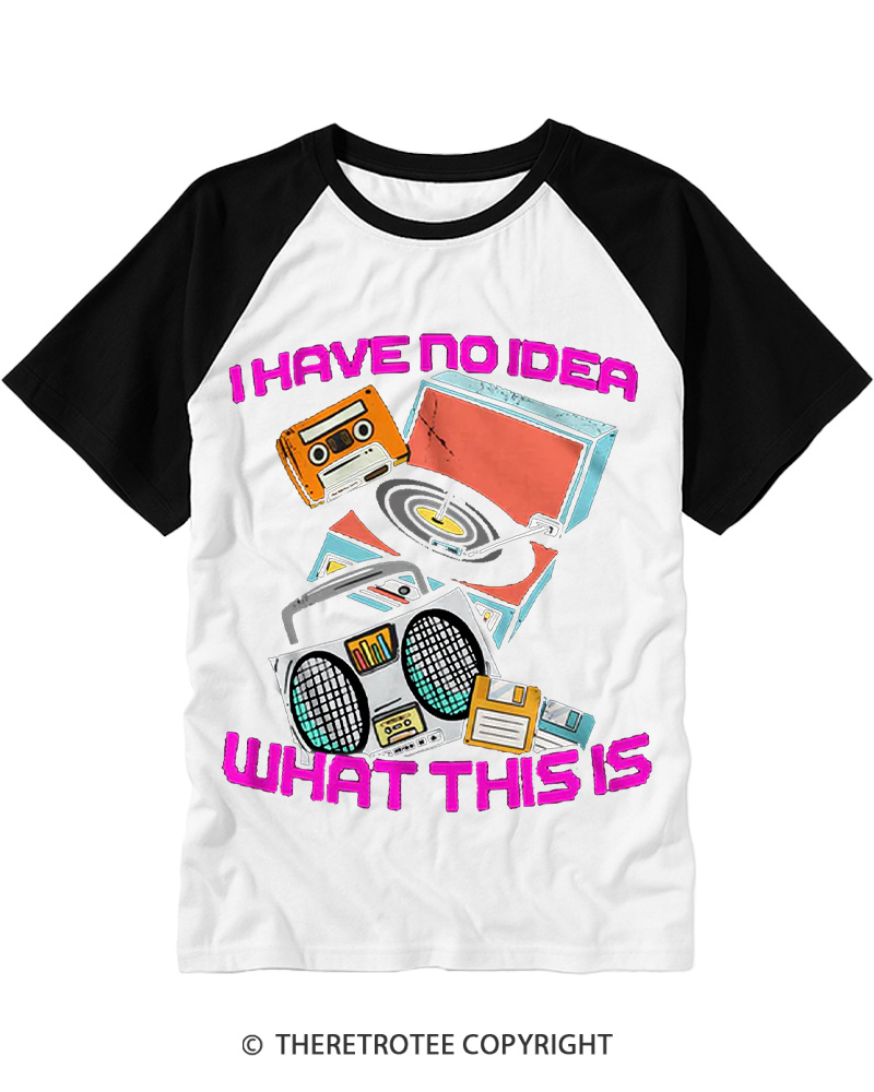 TheRetroTee I Have No Idea What This Is 1980s Raglan Baseball T-Shirt