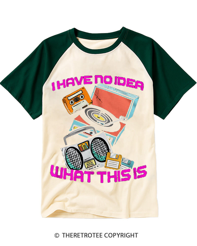 TheRetroTee I Have No Idea What This Is 1980s Raglan Baseball T-Shirt