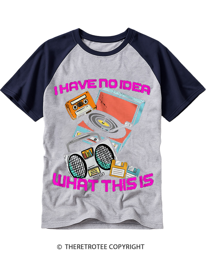 TheRetroTee I Have No Idea What This Is 1980s Raglan Baseball T-Shirt