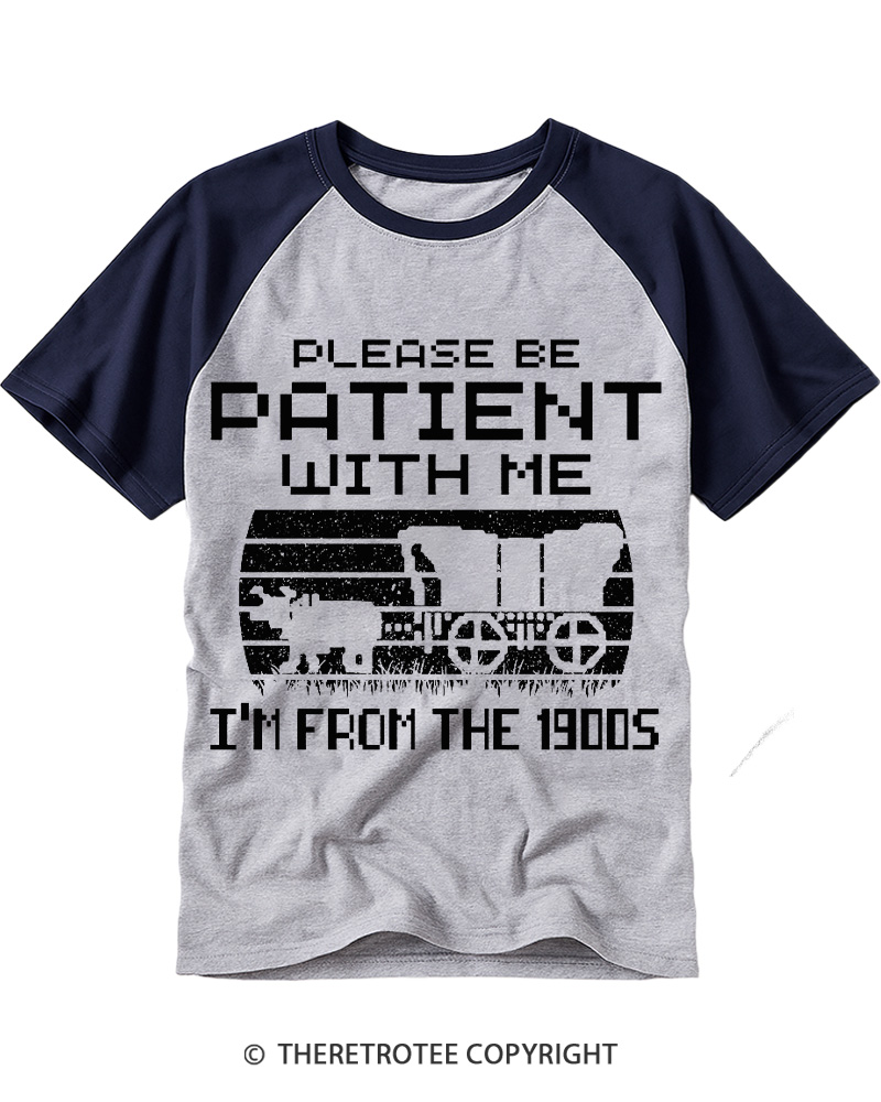 TheRetroTee Please Be Patient, I'm From the 1900s Raglan Baseball T-Shirt