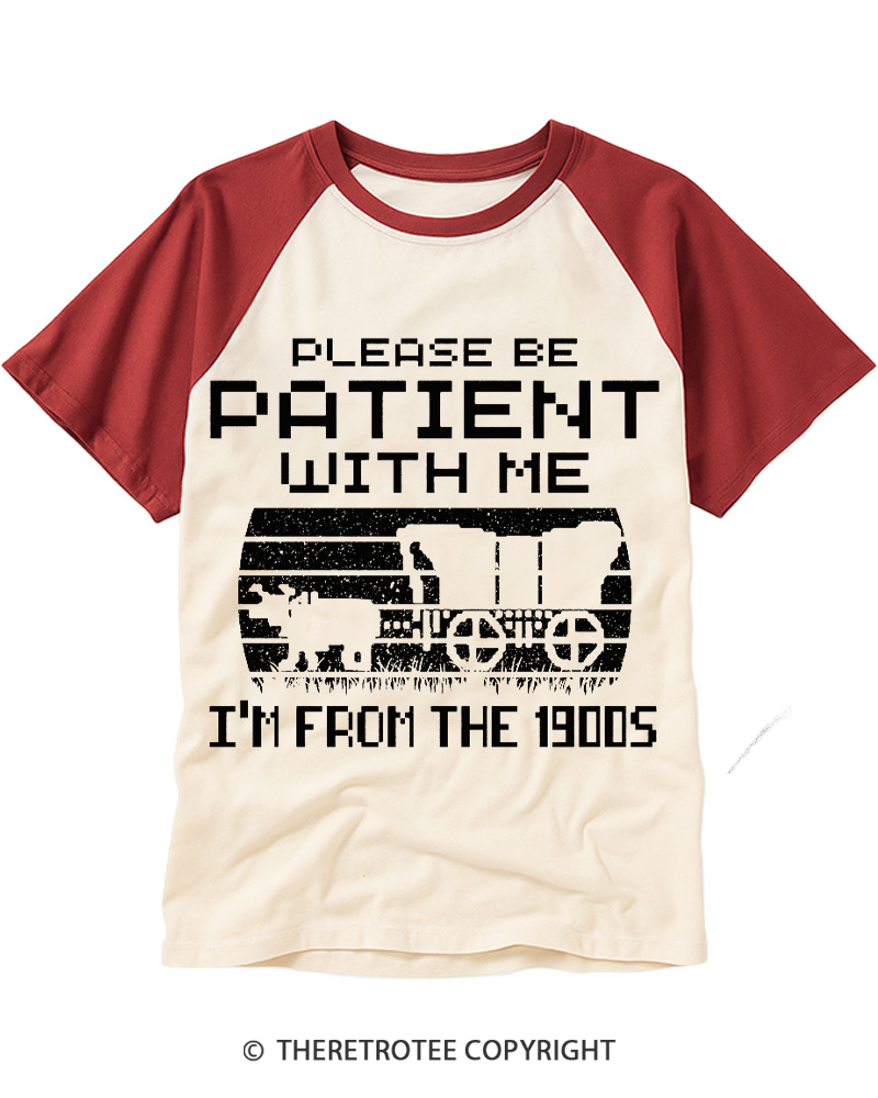 TheRetroTee Please Be Patient, I'm From the 1900s Raglan Baseball T-Shirt