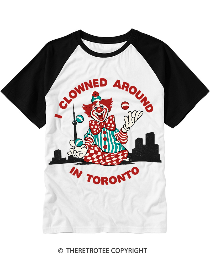 TheRetroTee I Clowned Around In Toronto Vintage Raglan Baseball T-Shirt