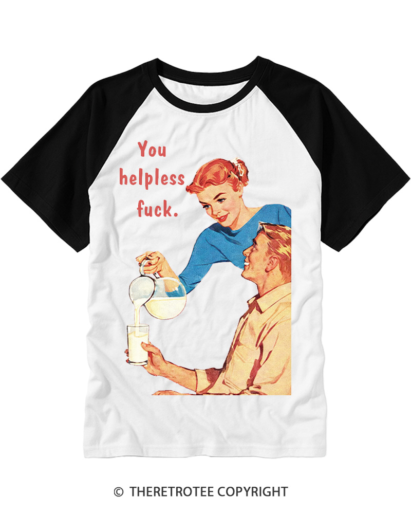 TheRetroTee You Helpless fuck 1950s Raglan Baseball T-Shirt