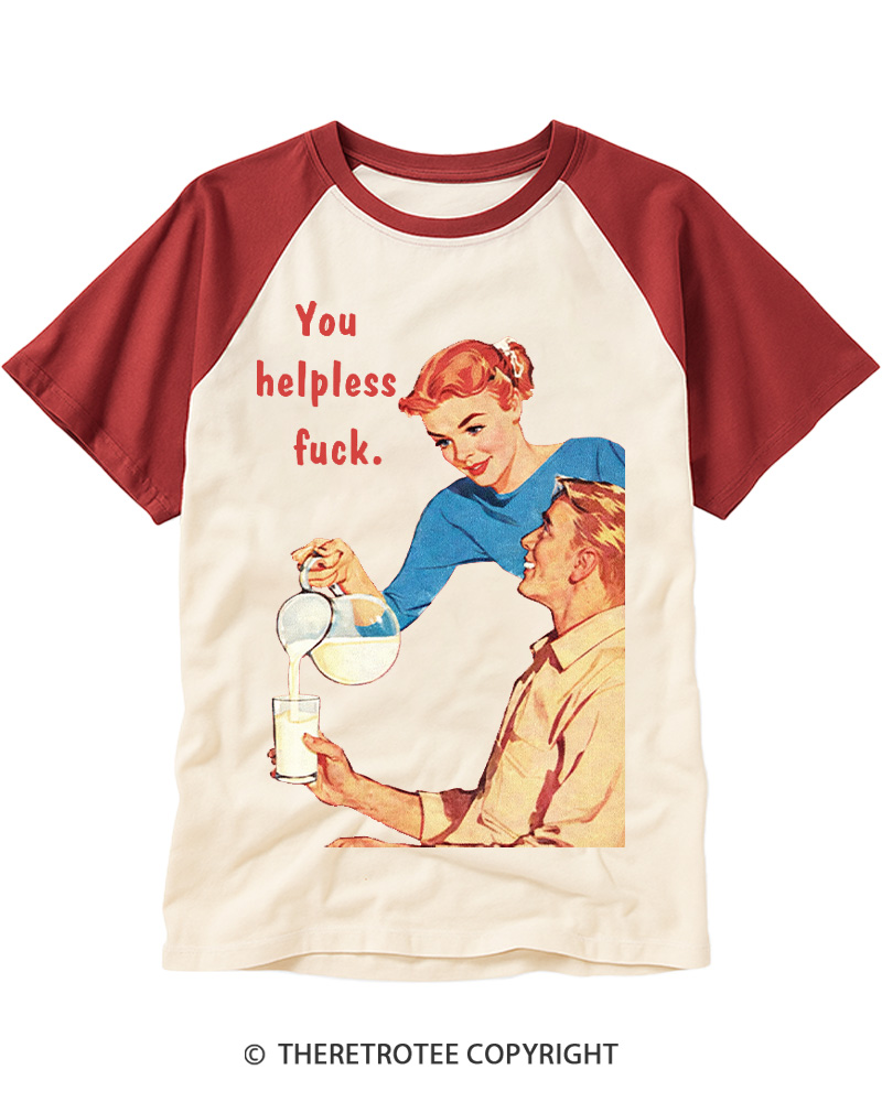 TheRetroTee You Helpless fuck 1950s Raglan Baseball T-Shirt