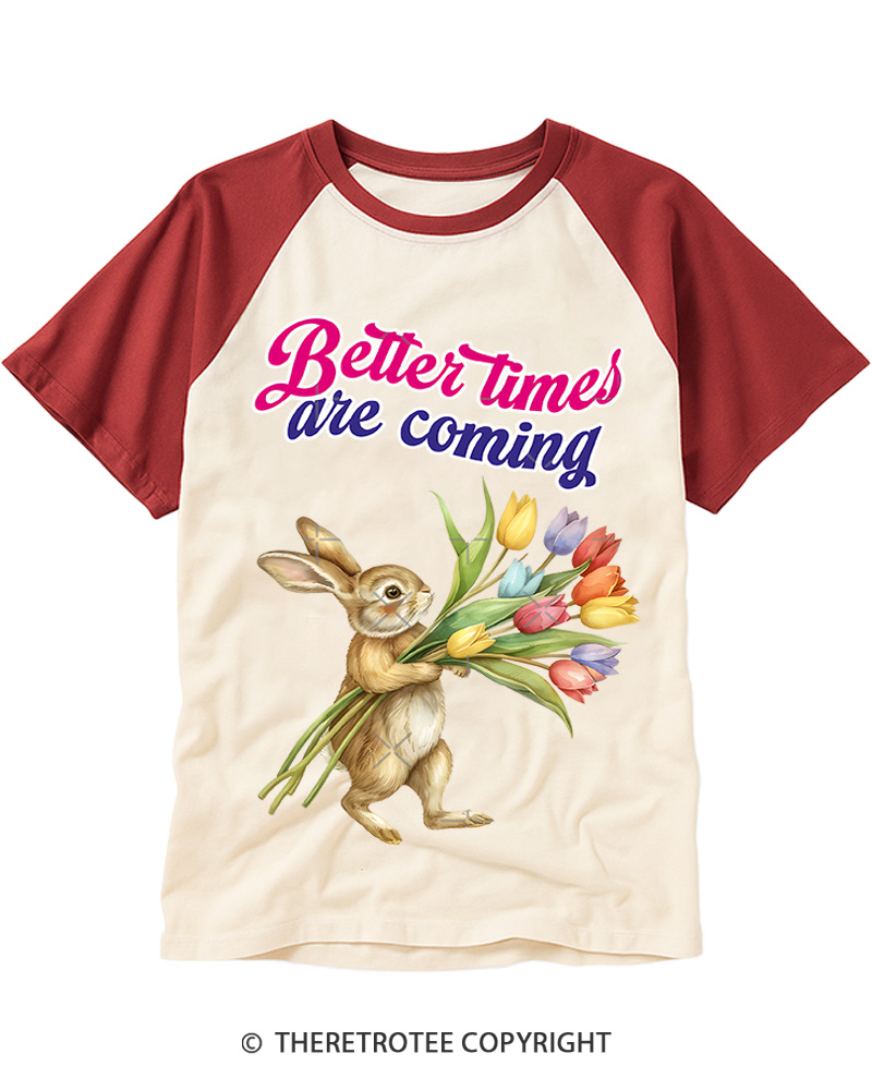 TheRetroTee Better times are coming Raglan Baseball T-Shirt