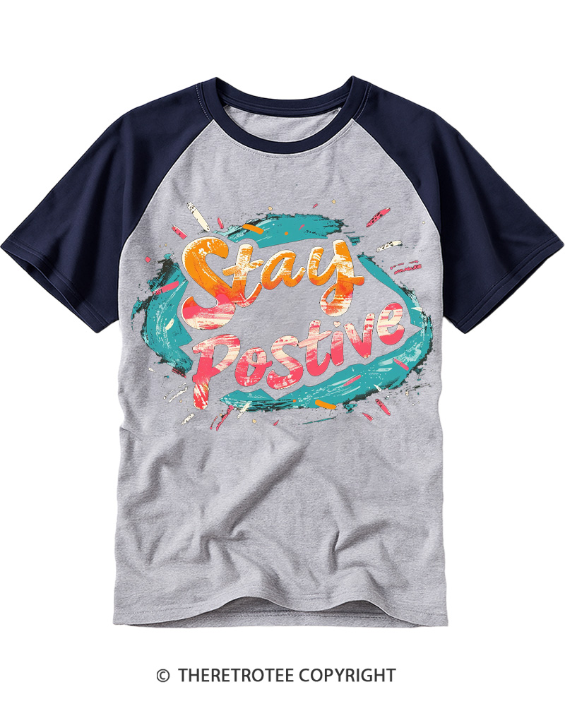 TheRetroTee Stay Positive Raglan Baseball T-Shirt