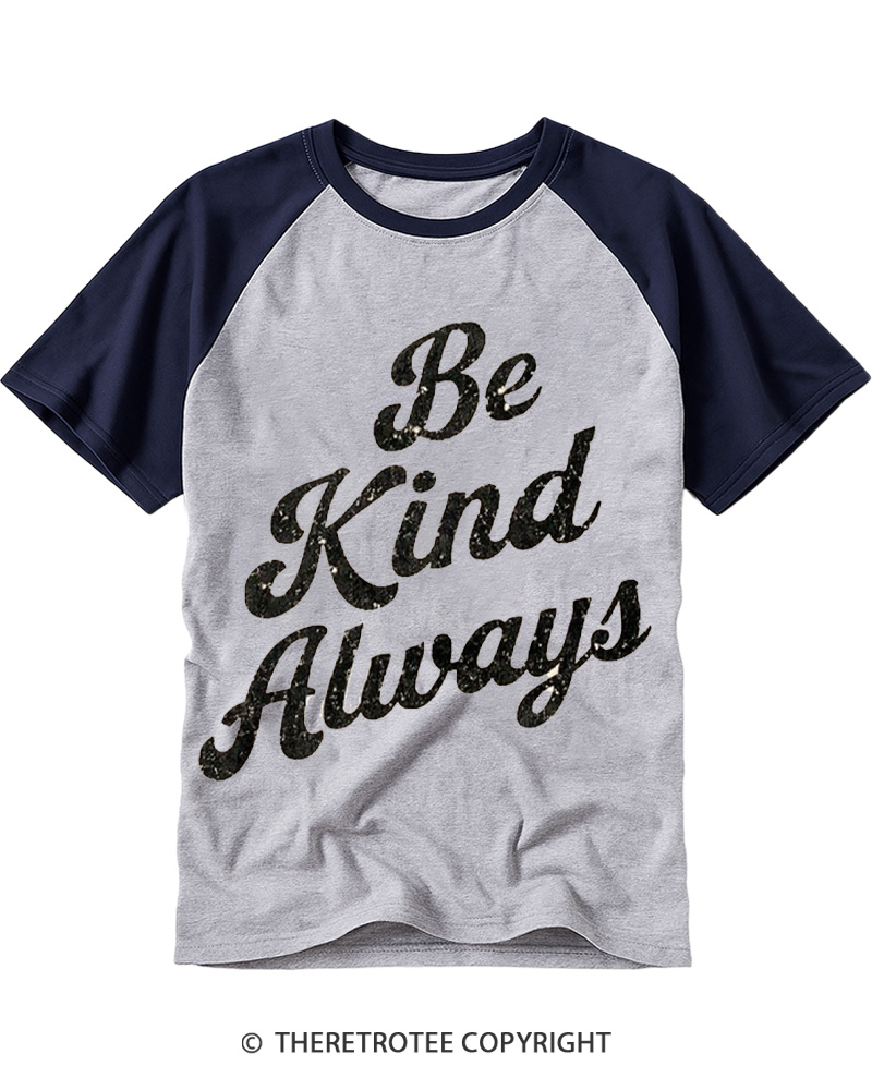 TheRetroTee Be Kind Always Raglan Baseball T-Shirt
