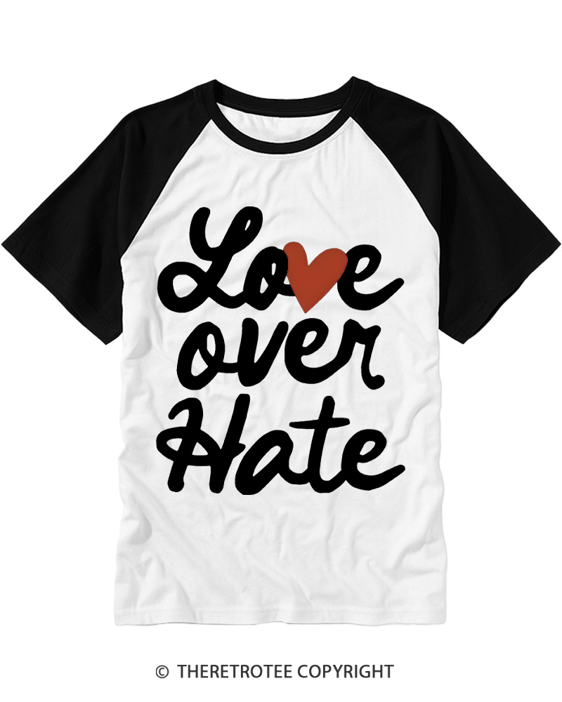 TheRetroTee Love Over Hate The Only Thing More Powerful Than Hate Is Love Raglan Baseball T-Shirt