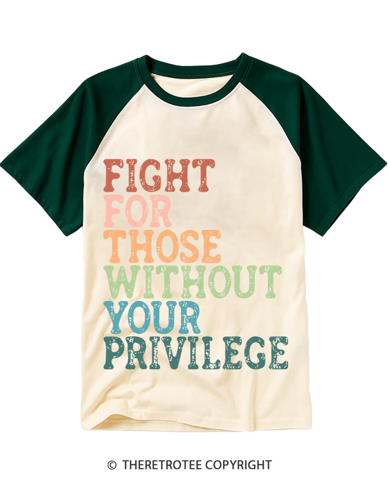 TheRetroTee Fight For Those Without Your Privilege Raglan Baseball T-Shirt