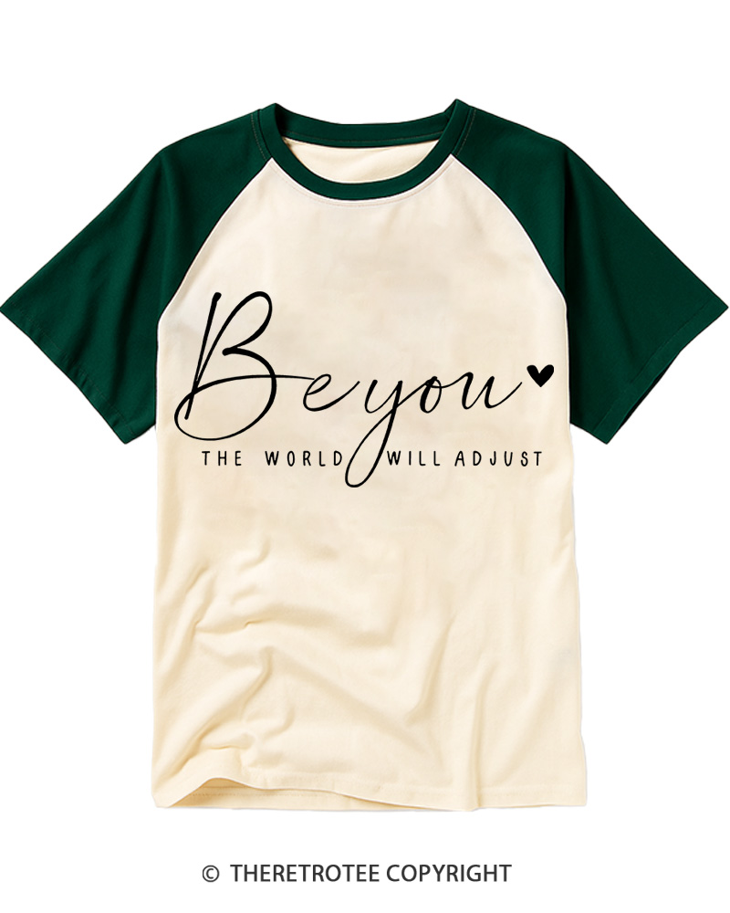 TheRetroTee Be You The World will Adjust Raglan Baseball T-Shirt