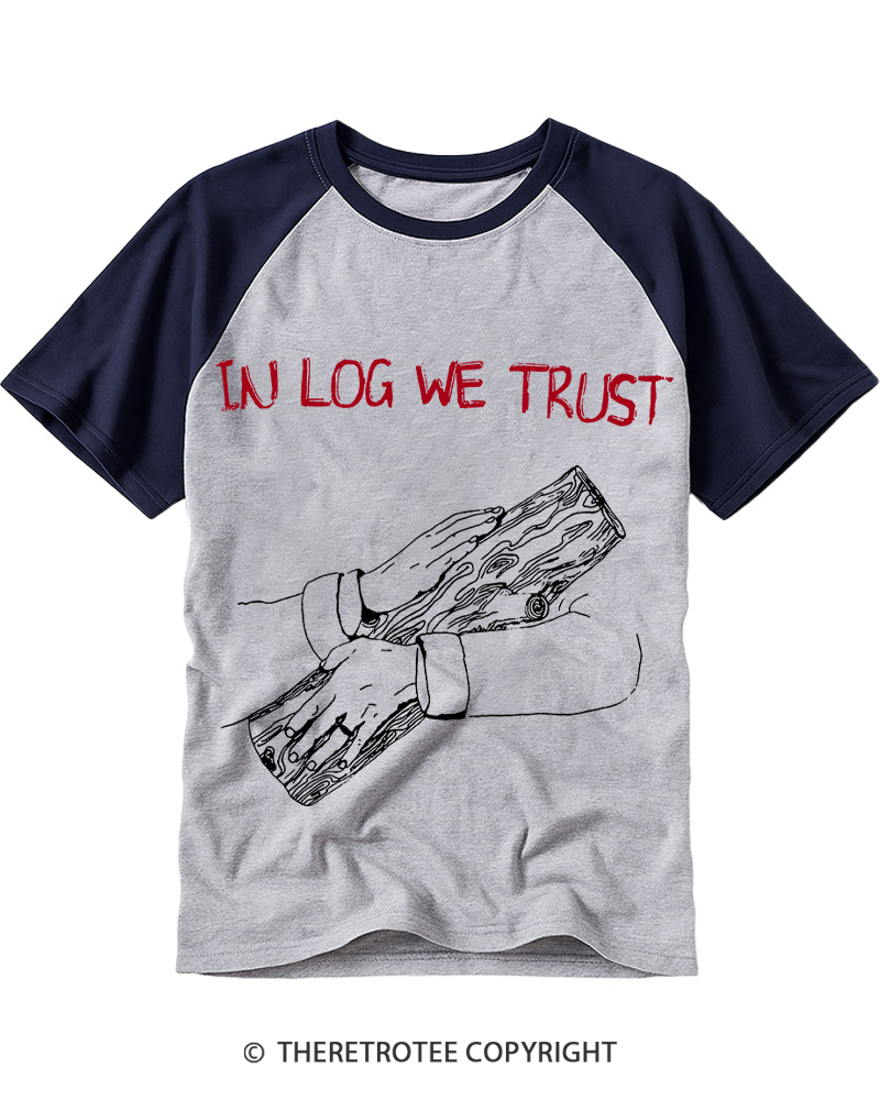 TheRetroTee In Log We Trust 1990s Raglan Baseball T-Shirt