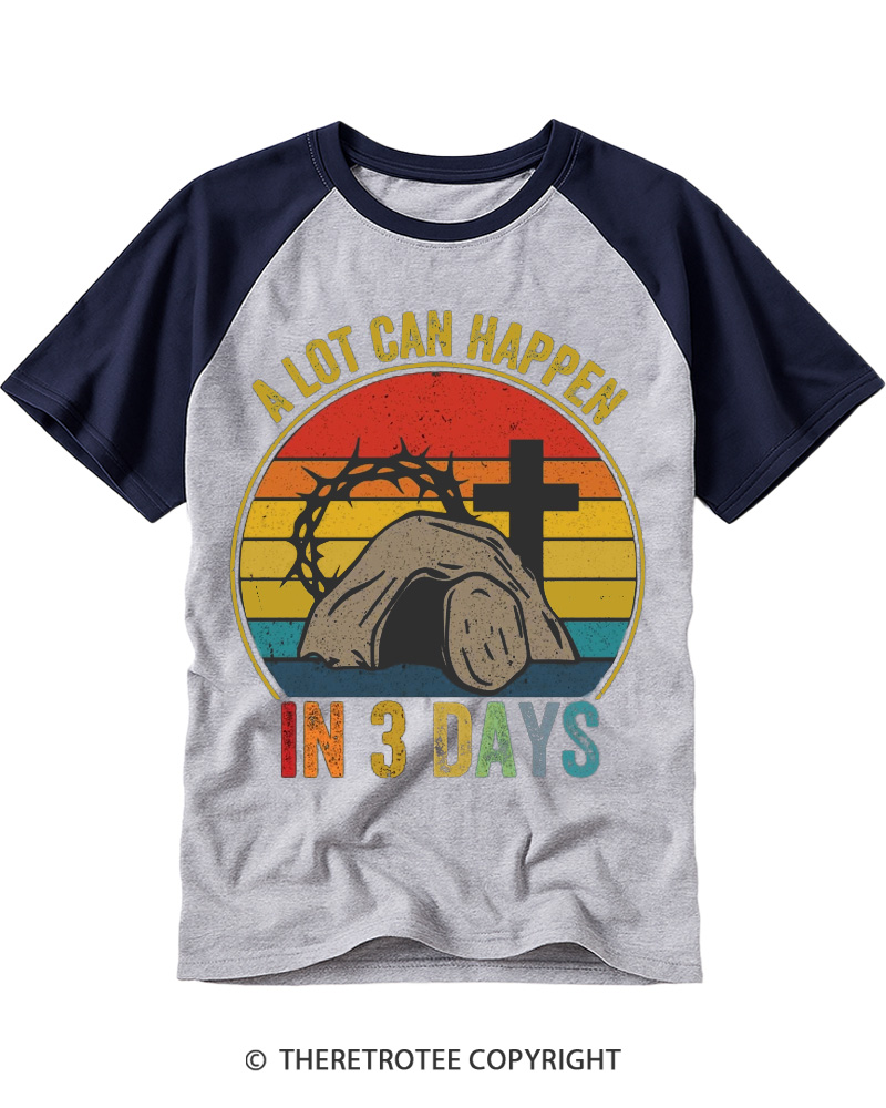 TheRetroTee Retro a Lot Can Happen in 3 Days Christian Jesus Easter Raglan Baseball T-Shirt
