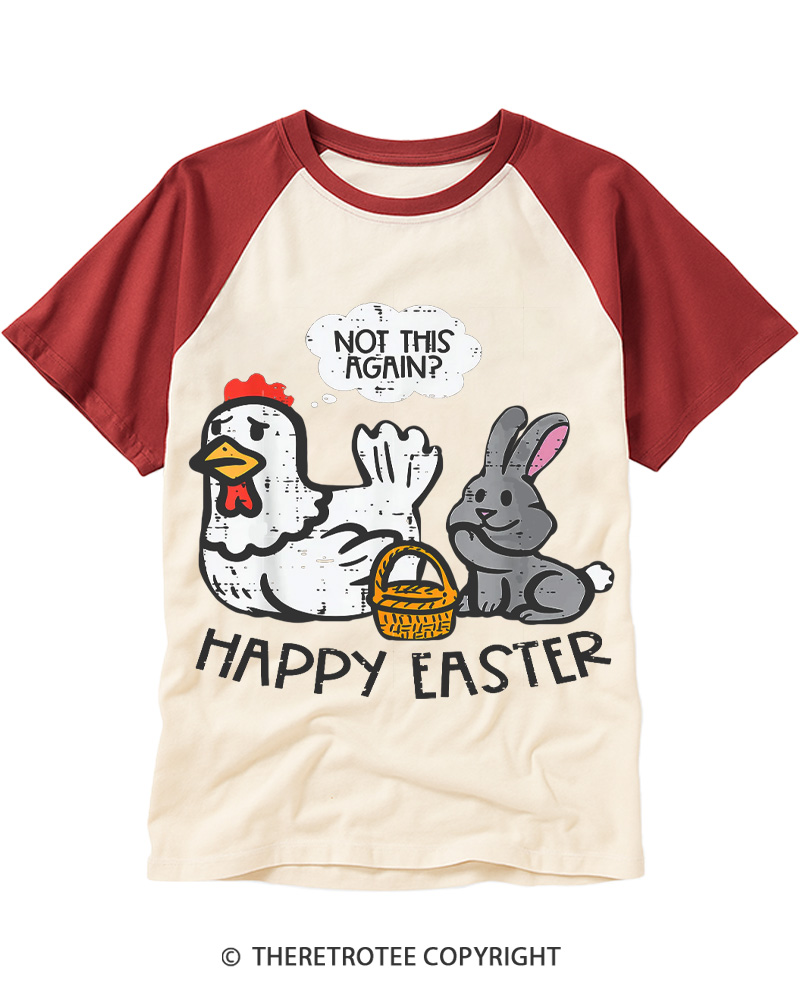 TheRetroTee Happy Easter Bunny Chicken Not Again Vintage Easter Raglan Baseball T-Shirt