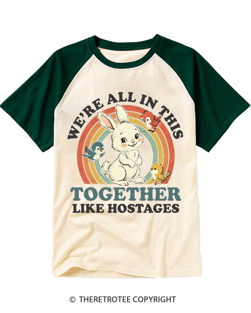 TheRetroTee We're All In This Together Like Hostages Raglan Baseball T-Shirt