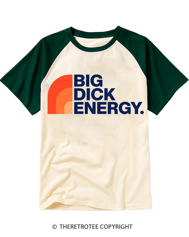 TheRetroTee Big Dick Energy Official Raglan Baseball T-Shirt