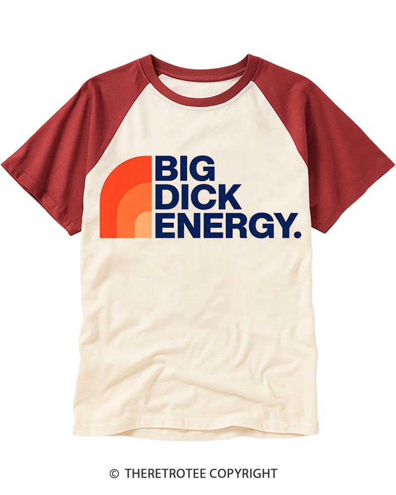 TheRetroTee Big Dick Energy Official Raglan Baseball T-Shirt