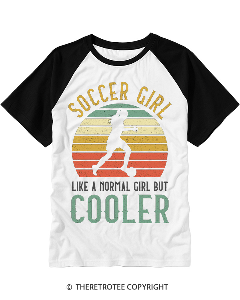 TheRetroTee Soccer Girl Like A Normal Girl But Cooler Raglan Baseball T-Shirt