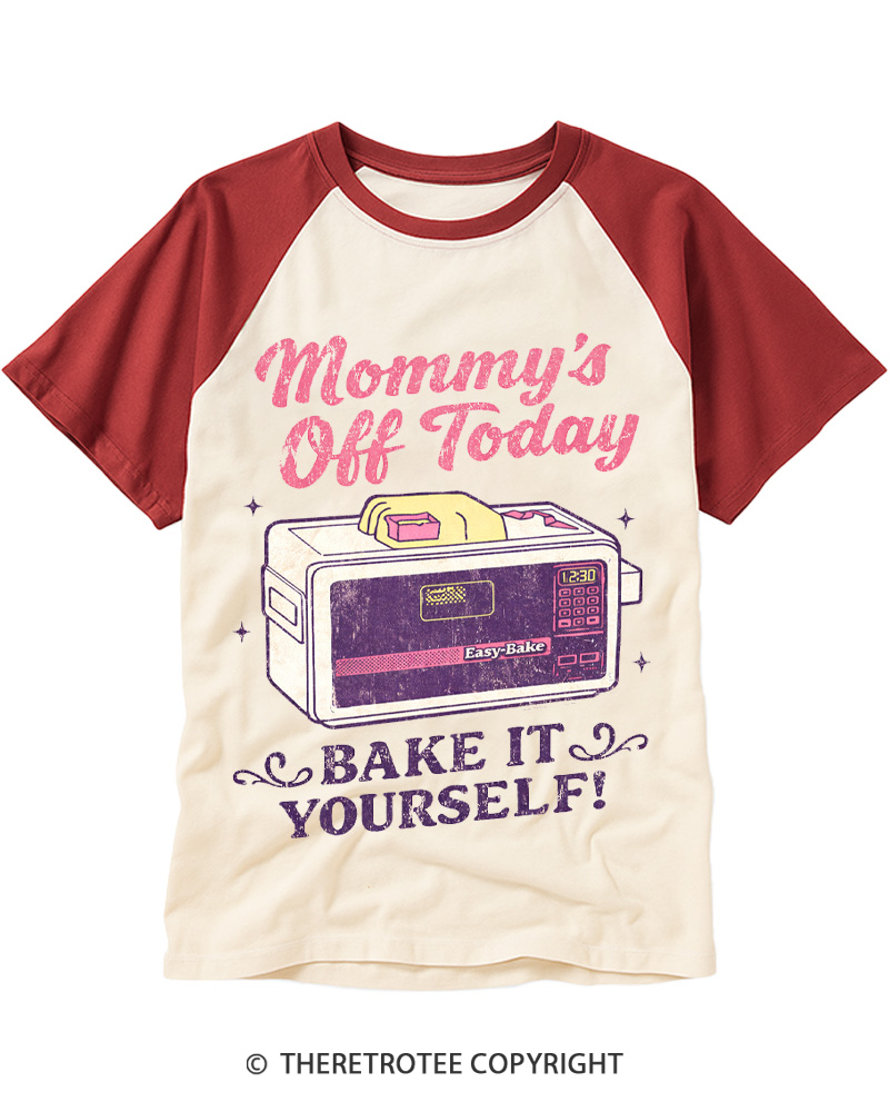 TheRetroTee Mommy's Off Today Bake It Yourself 1980s Raglan Baseball T-Shirt