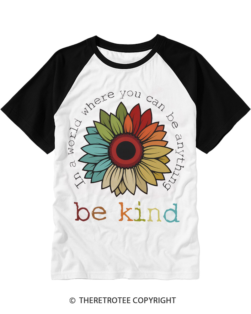 TheRetroTee In A World Where You Can Be Anything 1970s Raglan Baseball T-Shirt