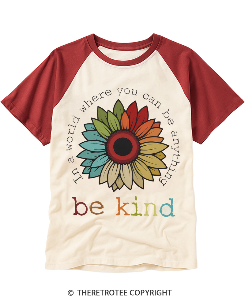 TheRetroTee In A World Where You Can Be Anything 1970s Raglan Baseball T-Shirt