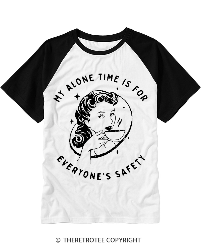 TheRetroTee My Alone Time Is For Everyone's Safety 1950s Raglan Baseball T-Shirt
