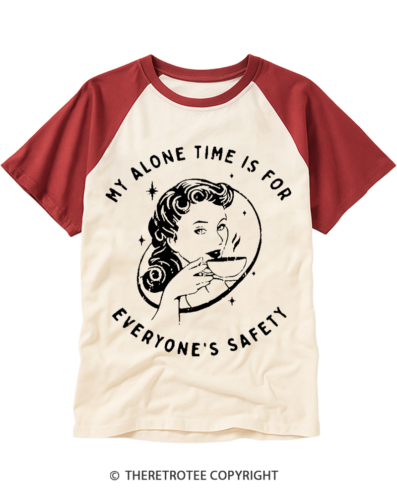 TheRetroTee My Alone Time Is For Everyone's Safety 1950s Raglan Baseball T-Shirt