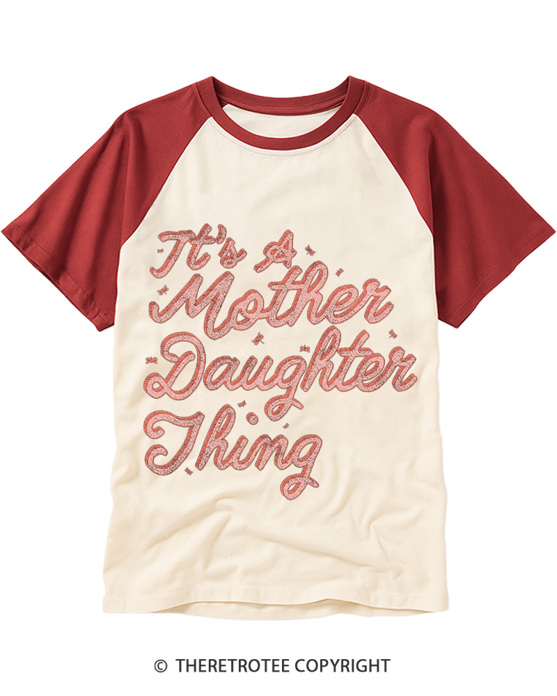 TheRetroTee It's A Mother Daughter Thing 2000s Raglan Baseball T-Shirt