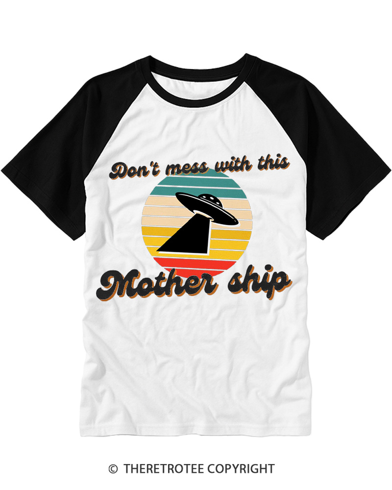 TheRetroTee Don't Mess With This Mother Ship 1980s Raglan Baseball T-Shirt