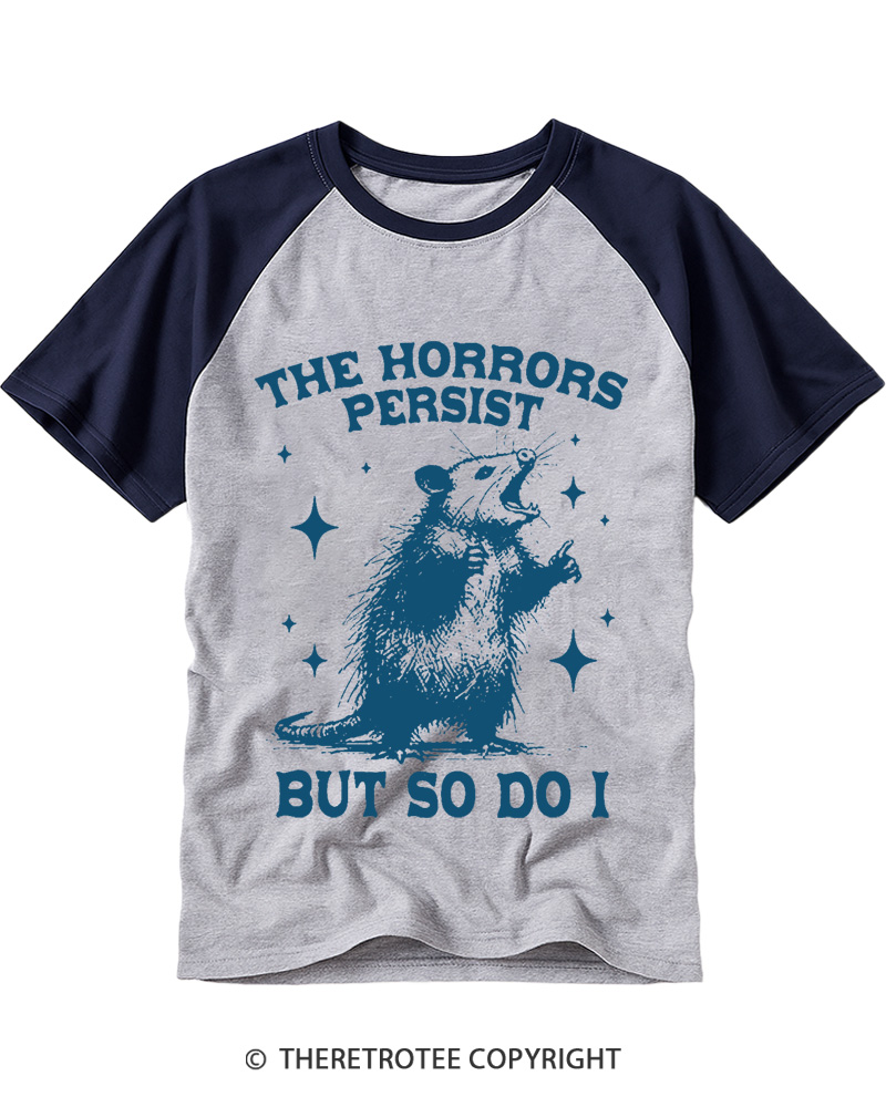 TheRetroTee The Horrors Persist But So Do I 1970s Raglan Baseball T-Shirt