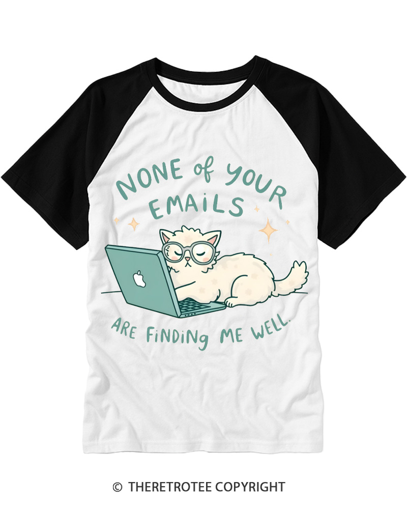 TheRetroTee None Of Your Emails Are Finding Me Well 2000s Raglan Baseball T-Shirt