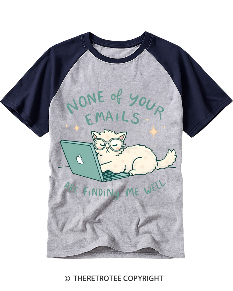 TheRetroTee None Of Your Emails Are Finding Me Well 2000s Raglan Baseball T-Shirt