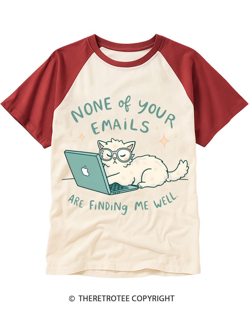TheRetroTee None Of Your Emails Are Finding Me Well 2000s Raglan Baseball T-Shirt