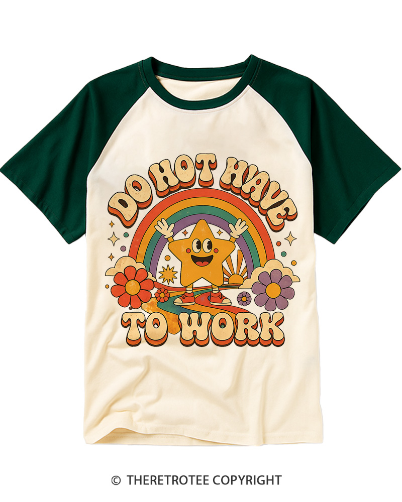 TheRetroTee I Do Not Want To Work 1990s Raglan Baseball T-Shirt