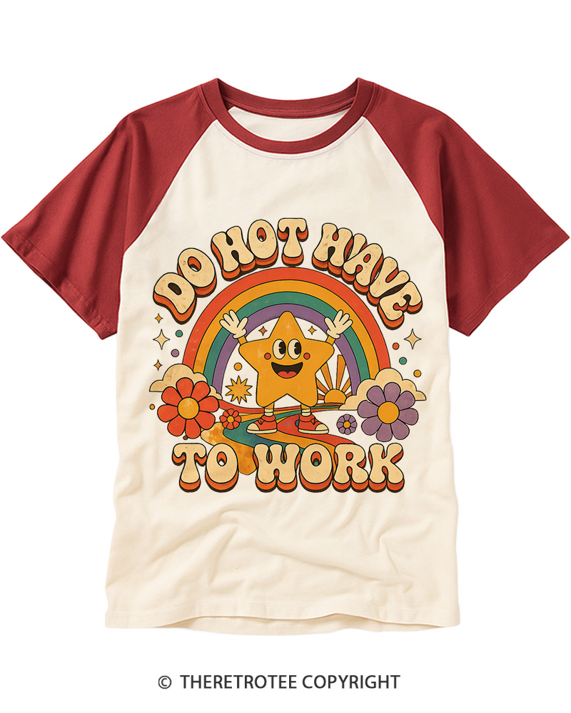 TheRetroTee I Do Not Want To Work 1990s Raglan Baseball T-Shirt