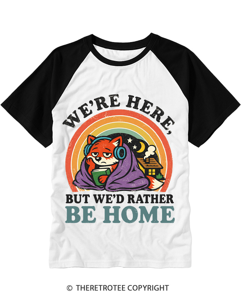 TheRetroTee We’Re Here, But We’D Rather Be Home 1970s Raglan Baseball T-Shirt