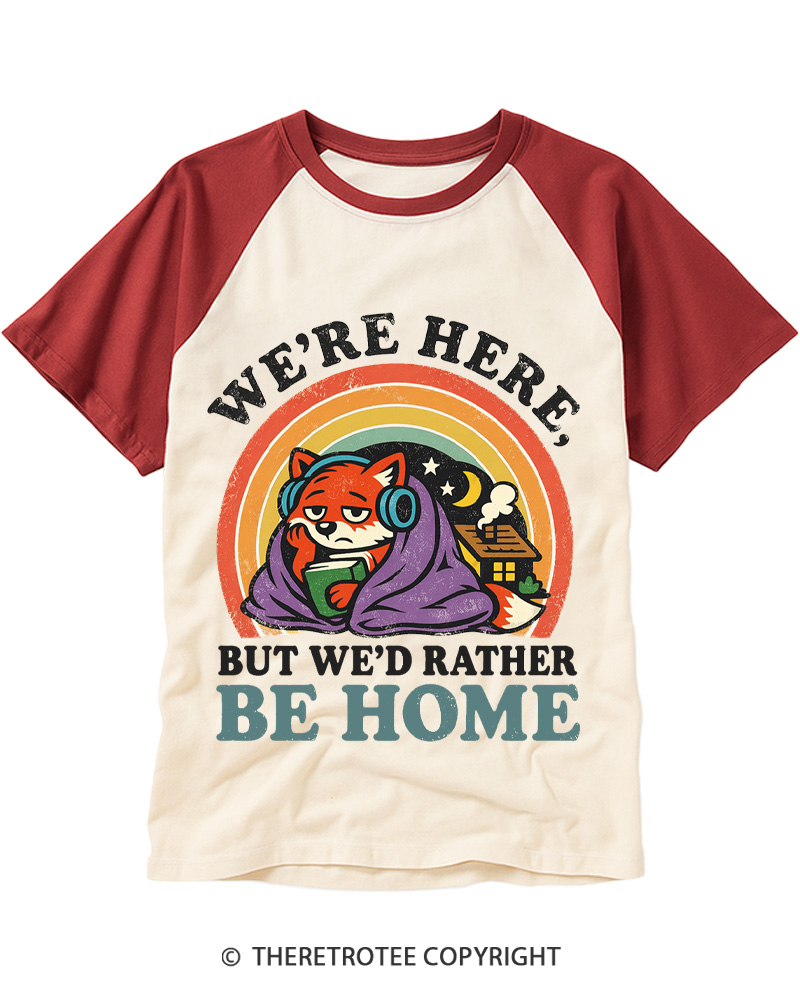 TheRetroTee We’Re Here, But We’D Rather Be Home 1970s Raglan Baseball T-Shirt