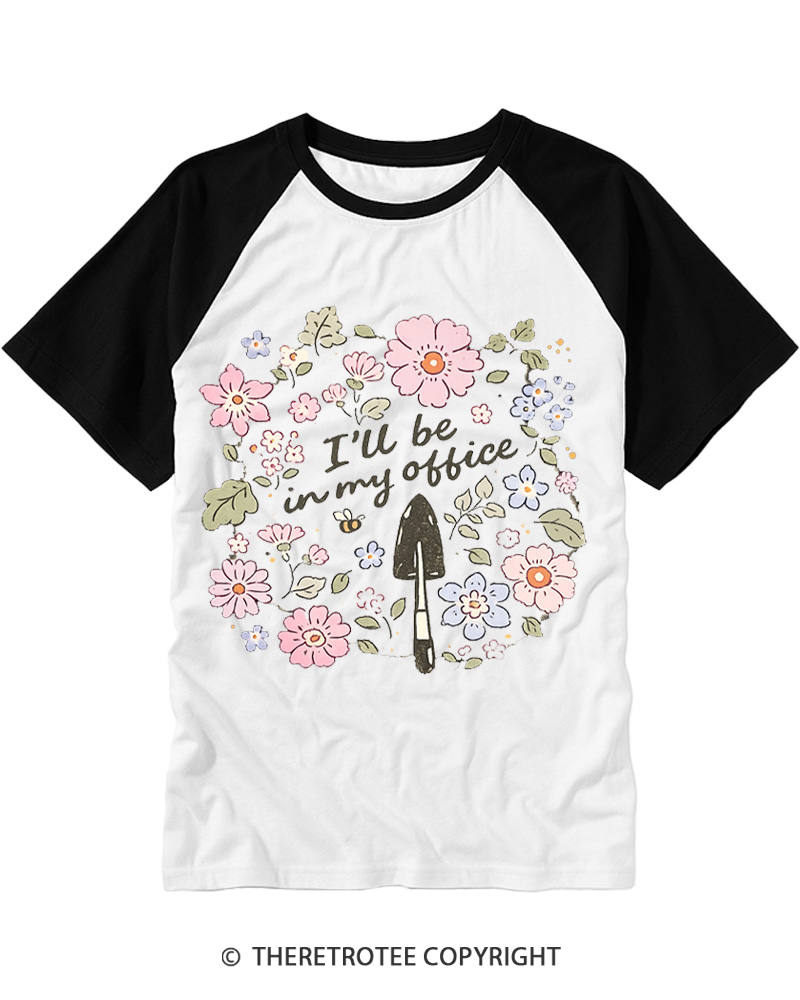 TheRetroTee I’ll Be in My Office Garden 1970s Raglan Baseball T-Shirt