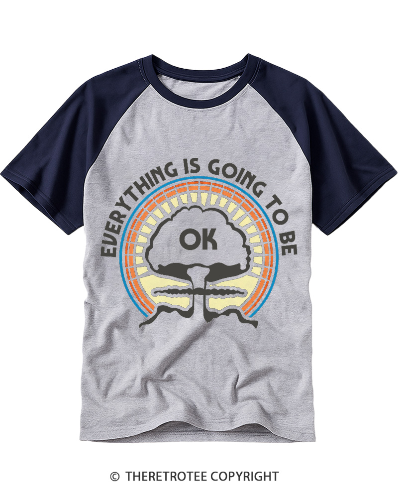 TheRetroTee Everything Is Going to Be Ok Raglan Baseball T-Shirt
