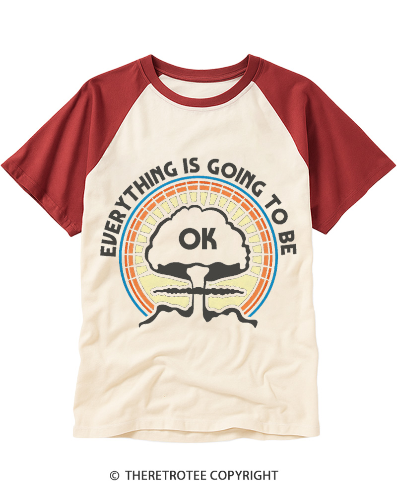 TheRetroTee Everything Is Going to Be Ok Raglan Baseball T-Shirt