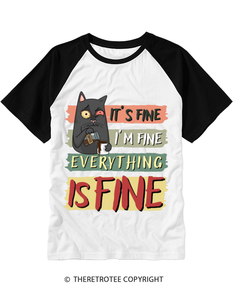 TheRetroTee It’s Fine I’m Fine Everything Is Fine Raglan Baseball T-Shirt