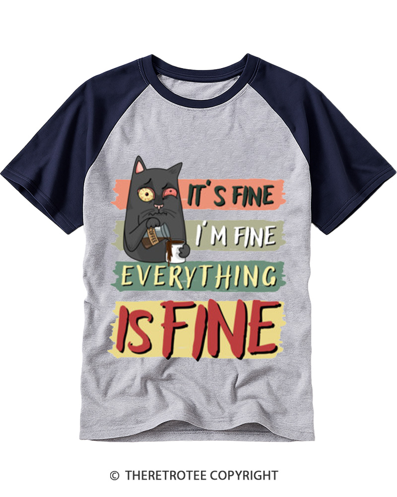 TheRetroTee It’s Fine I’m Fine Everything Is Fine Raglan Baseball T-Shirt