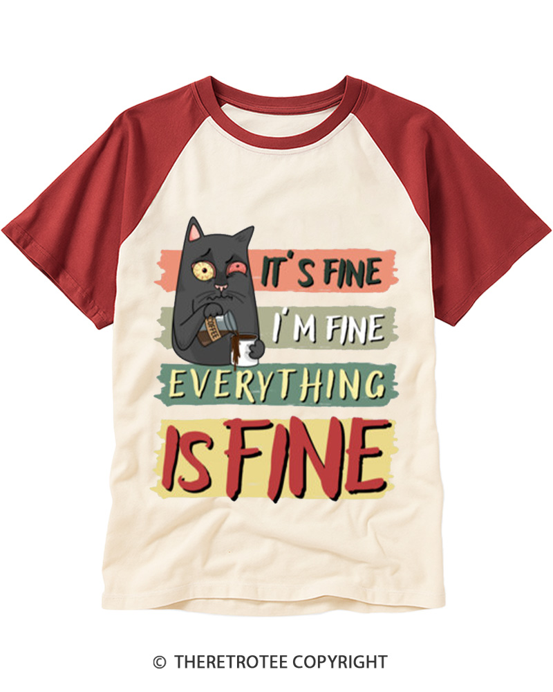 TheRetroTee It’s Fine I’m Fine Everything Is Fine Raglan Baseball T-Shirt