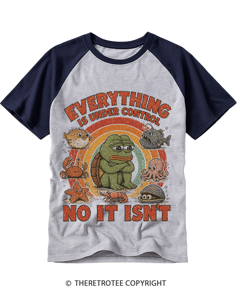 TheRetroTee Everything Is Under Control No It Isn’t Raglan Baseball T-Shirt