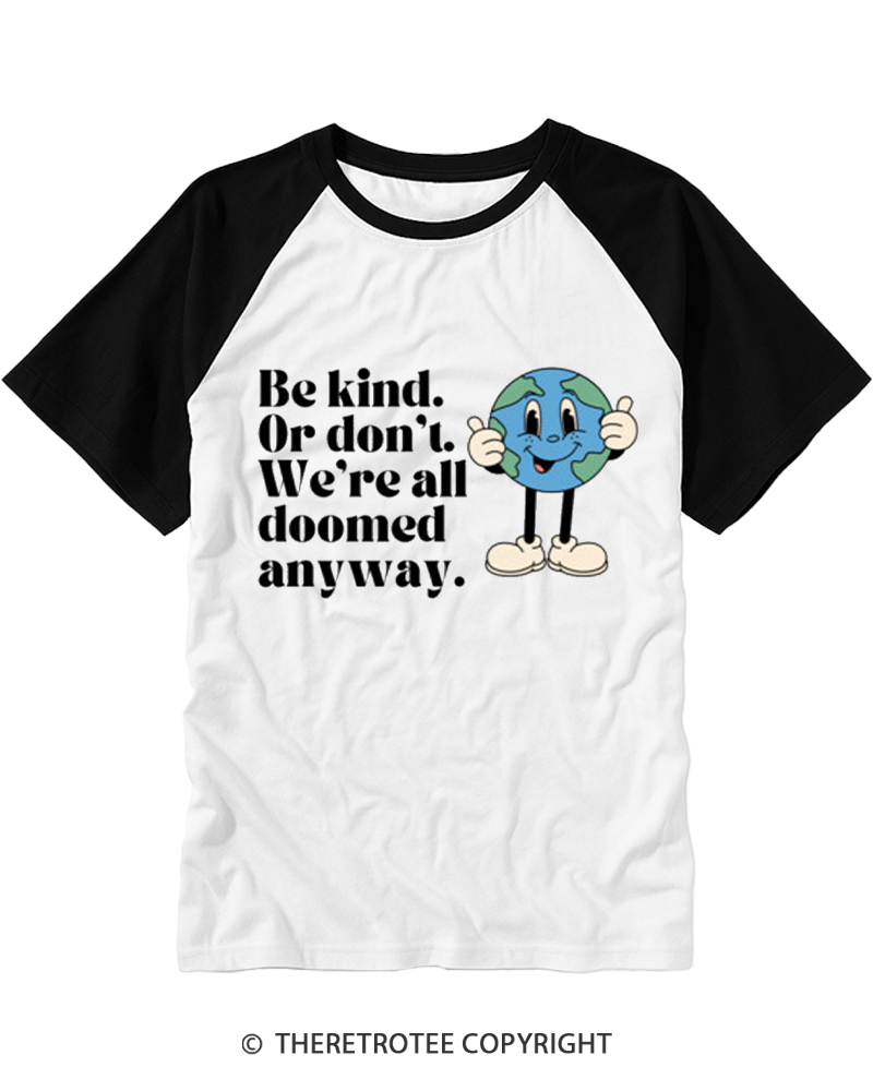 TheRetroTee Be kind Or don't, We'reall Raglan Baseball T-Shirt