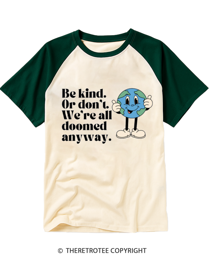 TheRetroTee Be kind Or don't, We'reall Raglan Baseball T-Shirt