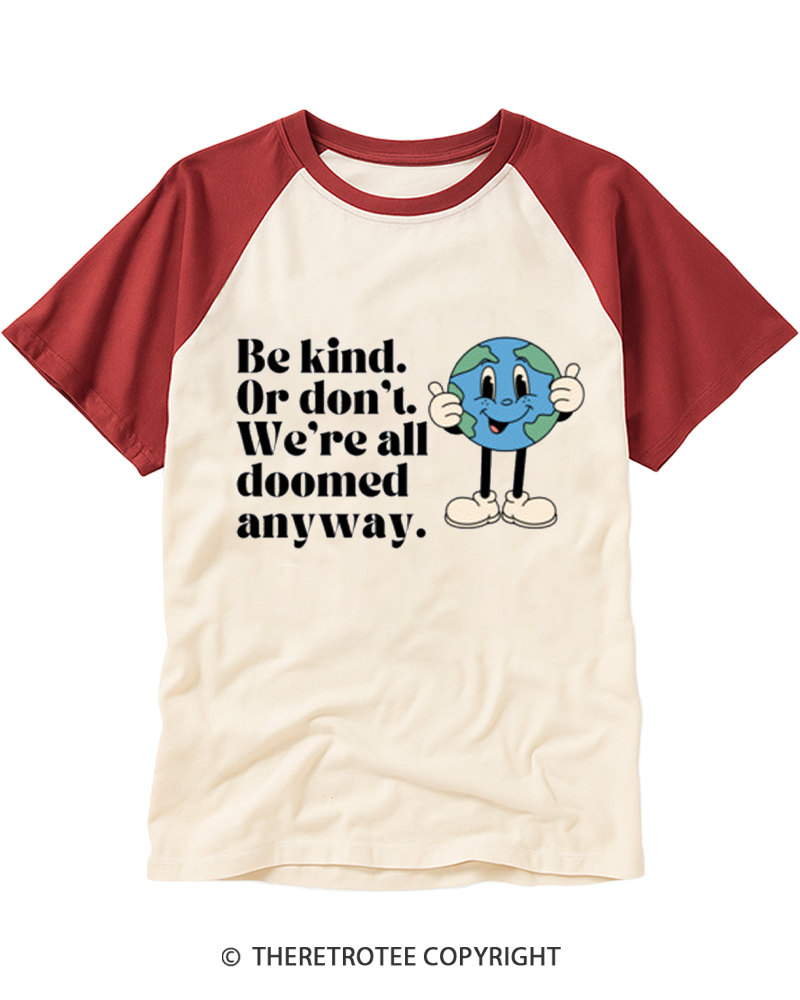TheRetroTee Be kind Or don't, We'reall Raglan Baseball T-Shirt