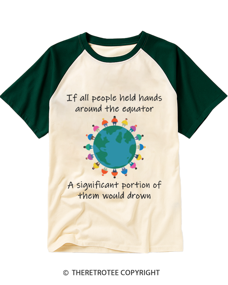 TheRetroTee If All People Held Hands Around The Equator 2010s Raglan Baseball T-Shirt