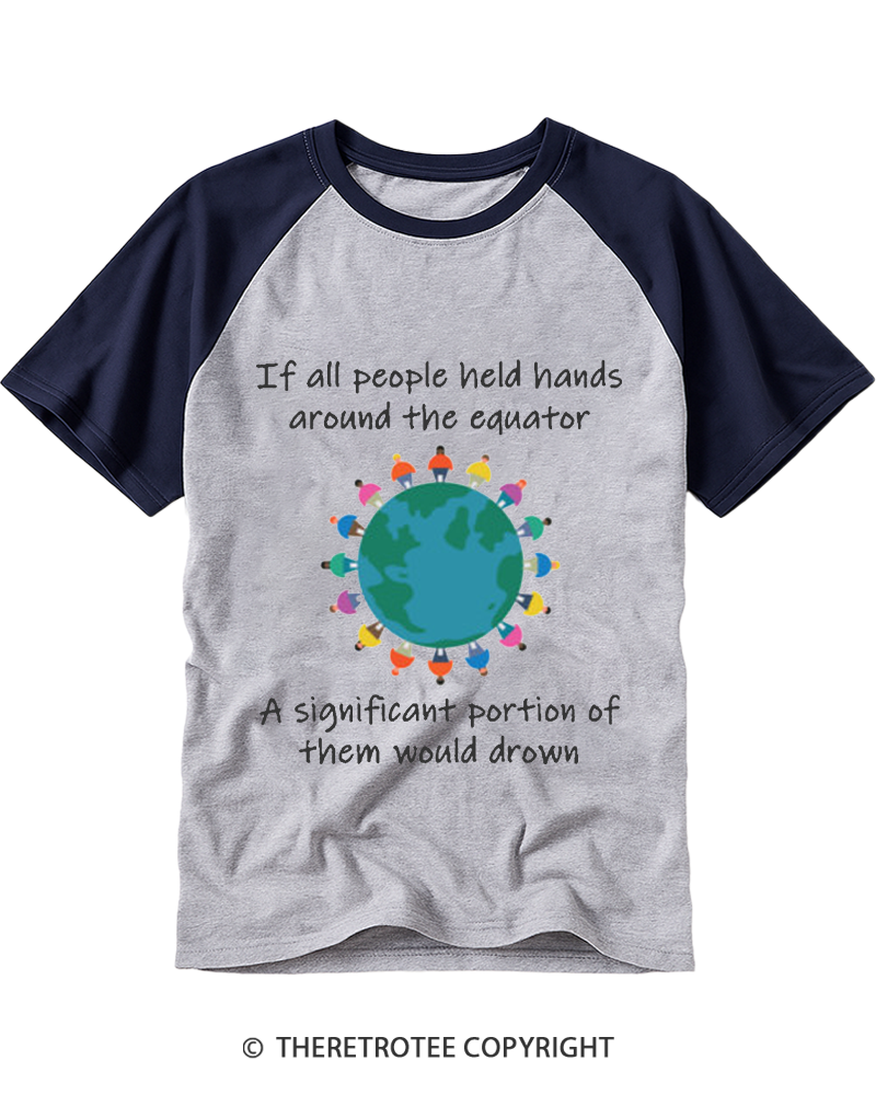TheRetroTee If All People Held Hands Around The Equator 2010s Raglan Baseball T-Shirt
